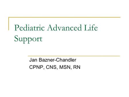 Pediatric Advanced Life Support