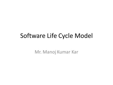 Software Life Cycle Model