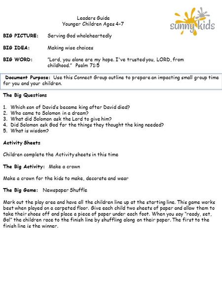 Leaders Guide Younger Children Ages 4-7 BIG PICTURE:Serving God wholeheartedly BIG IDEA:Making wise choices BIG WORD:”Lord, you alone are my hope. I've.