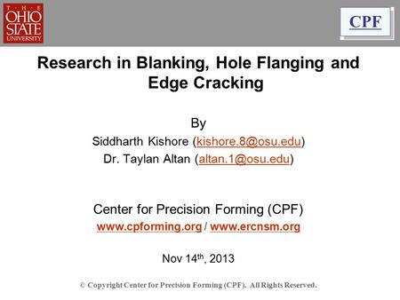 Research in Blanking, Hole Flanging and Edge Cracking By Siddharth Kishore Dr. Taylan Altan