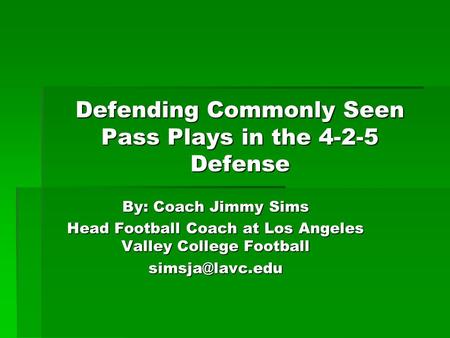 Defending Commonly Seen Pass Plays in the Defense