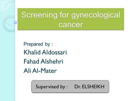 Screening for gynecological cancer