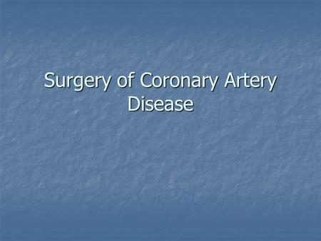 Surgery of Coronary Artery Disease