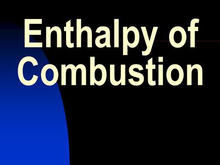 Enthalpy of Combustion