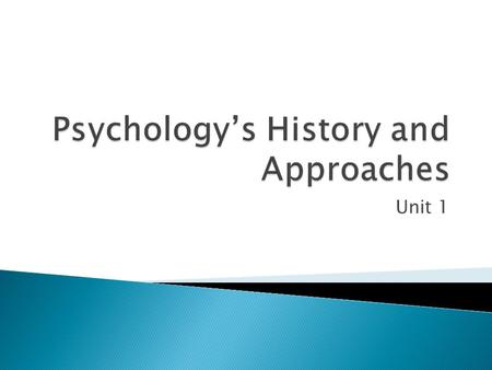 Psychology’s History and Approaches