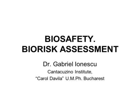 BIOSAFETY. BIORISK ASSESSMENT