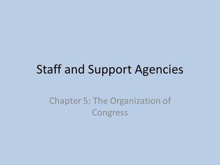 Staff and Support Agencies