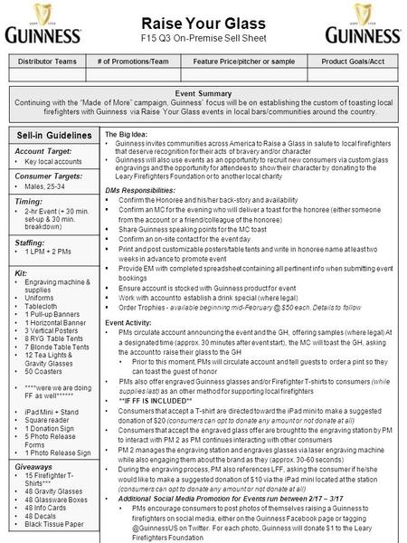 Raise Your Glass F15 Q3 On-Premise Sell Sheet Event Summary Continuing with the “Made of More” campaign, Guinness’ focus will be on establishing the custom.