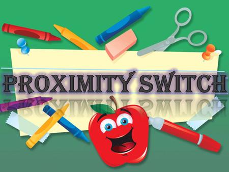  Proximity switches open or close an electrical circuit when they make contact with or come within a certain distance of an object. electrical circuit.