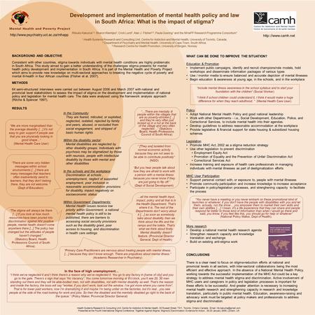 Development and implementation of mental health policy and law in South Africa: What is the impact of stigma? Ritsuko Kakuma 1,2, Sharon Kleintjes 2, Crick.