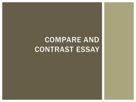 Compare and Contrast Essay