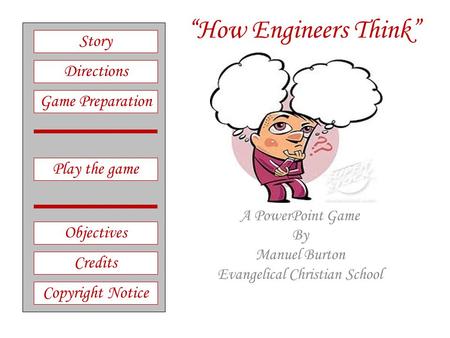 A PowerPoint Game By Manuel Burton Evangelical Christian School