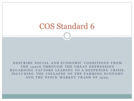 DESCRIBE SOCIAL AND ECONOMIC CONDITIONS FROM THE 1920S THROUGH THE GREAT DEPRESSION REGARDING FACTORS LEADING TO A DEEPENING CRISIS, INCLUDING THE COLLAPSE.