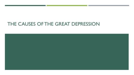 The causes of the great depression