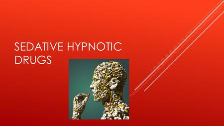 SEDATIVE HYPNOTIC DRUGS. 2005-2010 SEDATIVE INGESTION  About 4% of U.S. adults aged 20 and over used prescription sleep aids in the past month 1.  The.