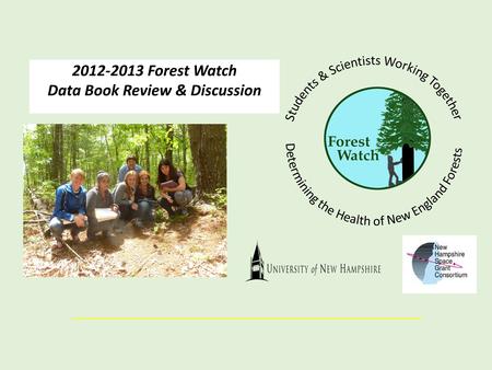 2012-2013 Forest Watch Data Book Review & Discussion New Ques tions.