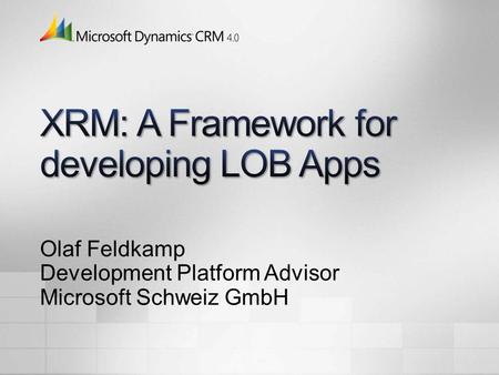 Olaf Feldkamp Development Platform Advisor Microsoft Schweiz GmbH.