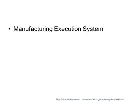 Manufacturing Execution System