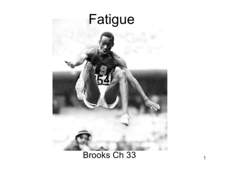 Fatigue Brooks Ch 33.