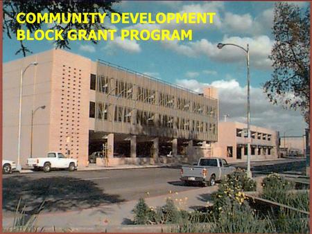 59 COMMUNITY DEVELOPMENT BLOCK GRANT PROGRAM 60 APPLICABILITY FACTORS CDBG Section 110 of the Housing and Community Development Act of 1974 determines.