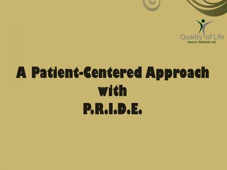 A Patient-Centered Approach with P.R.I.D.E.