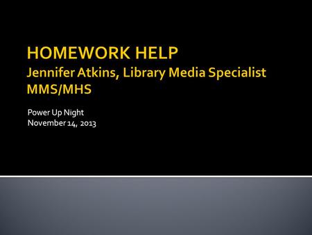 Power Up Night November 14, 2013.  Read Write Think Read Write Think  Parent & Afterschool Resources by Grades  Printouts  Podcasts  Tips & How To’s.