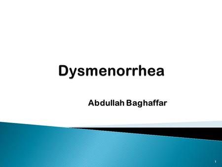 Dysmenorrhea Abdullah Baghaffar.