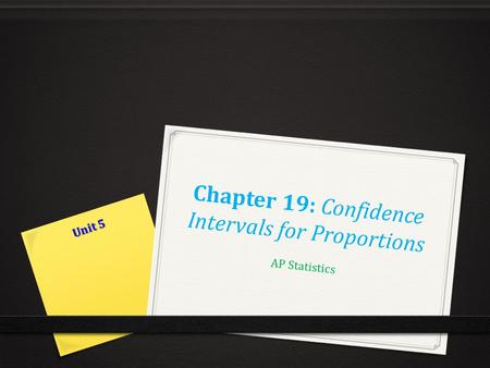 Chapter 19: Confidence Intervals for Proportions