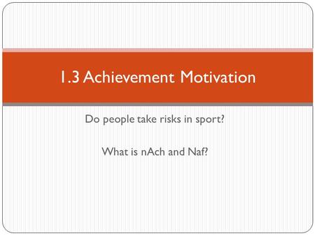 1.3 Achievement Motivation