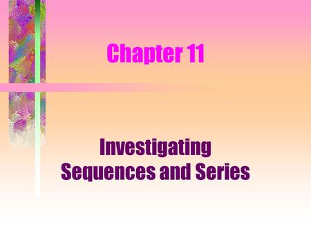 Investigating Sequences and Series