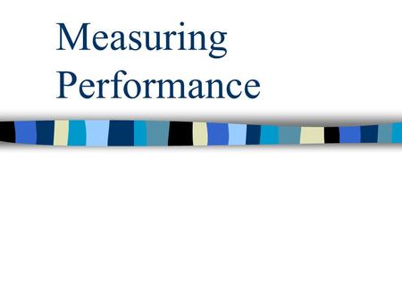 Measuring Performance