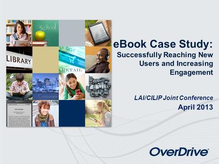 V.10012010 | © OverDrive, Inc. 2010 | Page 1 v.11012010 | © OverDrive, Inc. 2010 | Page 1 © 2013 OverDrive, Inc. | Page 1 Proven Value OverDrive: Proven.