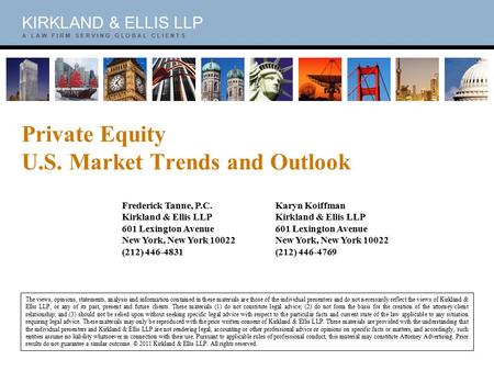 Our Firm Kirkland & Ellis LLP Founded over 100 years ago