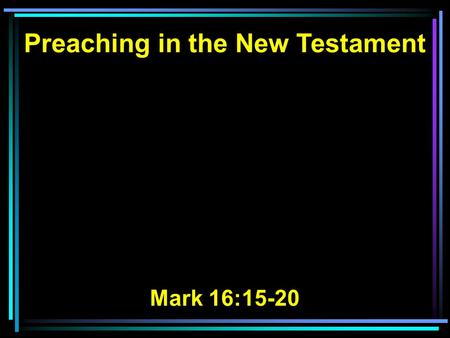 Preaching in the New Testament