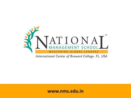 www.nms.edu.in Broward College - A Global College with Community Roots Sankaran P. Raghunathan, PhD Director- India Broward College – International Education.