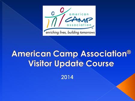 Understand…  The purpose of the ACA-Accreditation Program  The role and expectations of being a visitor  Recent changes/revisions to the standards.