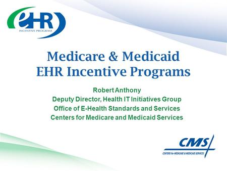 Medicare & Medicaid EHR Incentive Programs