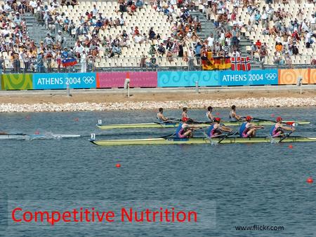 Competitive Nutrition www.flickr.com. 60% 25% 15% Follow The Percentages Carbohydrates Protein Fats (Dettamanti)