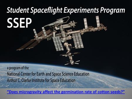 “Does microgravity affect the germination rate of cotton seeds?”