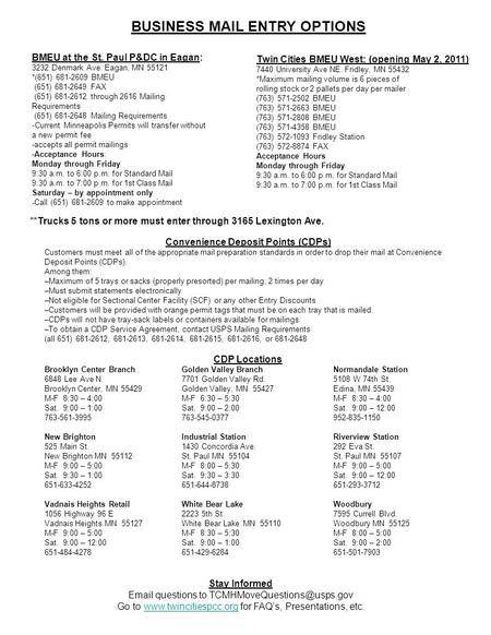 Twin Cities BMEU West: (opening May 2, 2011) 7440 University Ave NE. Fridley, MN 55432 *Maximum mailing volume is 6 pieces of rolling stock or 2 pallets.