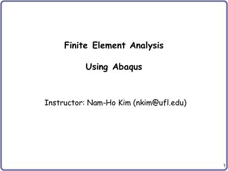 Finite Element Analysis Using Abaqus