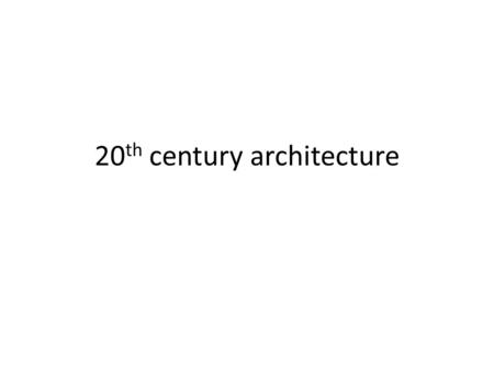 20 th century architecture. De Stijl (style) Dutch “The style”, 20 th century art movement founded by painter Piet Mondrian who promoted utopian ideals.