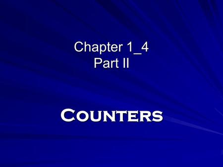 Chapter 1_4 Part II Counters