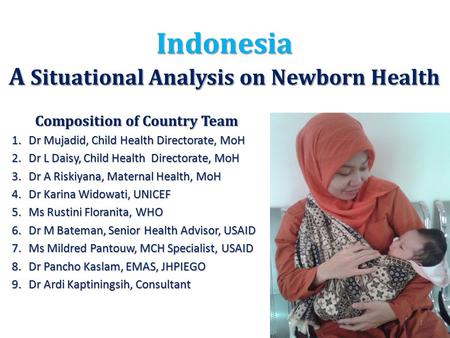 Indonesia A Situational Analysis on Newborn Health