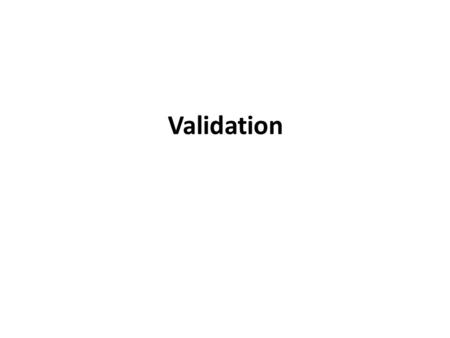 Validation.