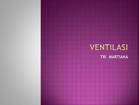 TRI MARTIANA.  A good and effective ventilation system is necessary in a workplace which have processes that emit air contaminants such as dust, fumes,