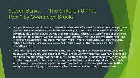 Steven Banks. “The Children Of The Poor” by Gwendolyn Brooks