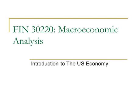 FIN 30220: Macroeconomic Analysis