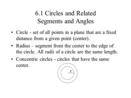 6.1 Circles and Related Segments and Angles