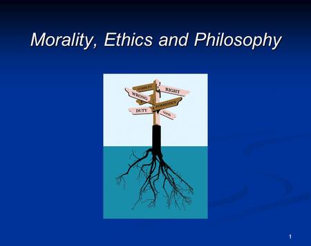 1 Morality, Ethics and Philosophy. 2Definitions Morality: set of beliefs and practices about how to lead a good life Ethics : A rational reflection on.